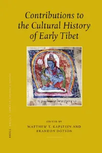 Buy Contributions to the Cultural History of Early Tibet (English, Matthew Kapstein | Brandon Dotson) — BookShops.in