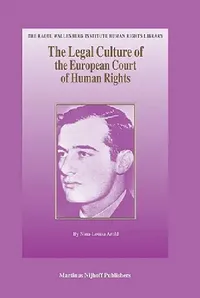 Buy The Legal Culture of the European Court of Human Rights (English, Nina-Louisa Arold) — BookShops.in