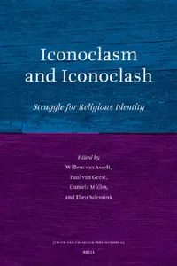 Buy Iconoclasm and Iconoclash (English, Willem Van Asselt | Paul van Geest | Daniela Müller) — BookShops.in