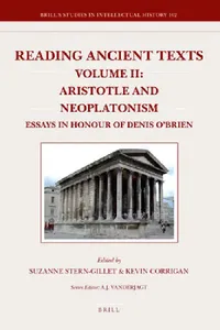Buy Reading Ancient Texts, Aristotle and Neoplatonism: Essays in Honour of Denis O'Brien | Suzanne Stern-Gillet, Kevin Corrigan | Brill Academic Pub | English | Paperback — BookShops.in