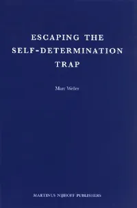 Buy Escaping the Self-Determination Trap (English, Marc Weller) — BookShops.in