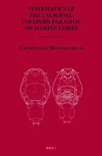 Buy Systematics of the Caligidae, Copepods Parasitic on Marine Fishes (English, Masahiro Dojiri | Ju-Shey Ho) — BookShops.in