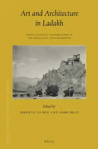 Buy Art and Architecture in Ladakh (English, Erberto Lo Bue) — BookShops.in