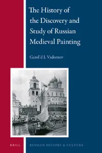 Buy The History of the Discovery and Study of Russian Medieval Painting (English, Gerol'd I. Vzdornov) — BookShops.in