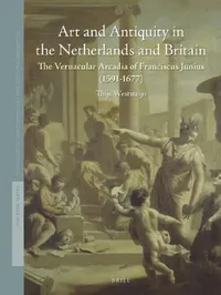 Buy Art and Antiquity in the Netherlands and Britain (English, Thijs Weststeijn) — BookShops.in
