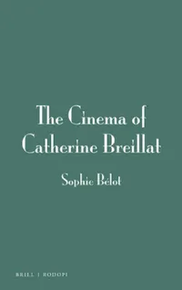 Buy The Cinema of Catherine Breillat (English, Sophie Bélot) — BookShops.in