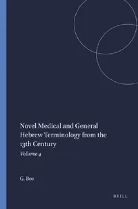 Buy Novel Medical and General Hebrew Terminology from the 13th Century (English, Gerrit Bos) — BookShops.in