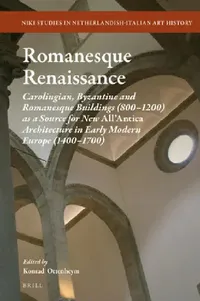 Buy Romanesque Renaissance (English, Konrad Adriaan Ottenheym) — BookShops.in