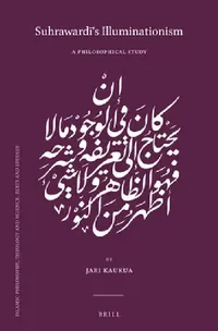 Buy Suhrawardī's Illuminationism (English, Jari Kaukua) — BookShops.in