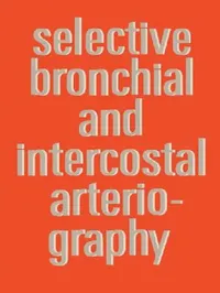 Buy Selective Bronchial and Intercostal Arteriography (English, A. S. J. Botenga) — BookShops.in