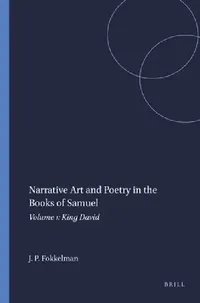 Buy Narrative Art and Poetry in the Books of Samuel (English, Jan P. Fokkelman) — BookShops.in
