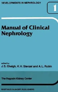 Buy Manual of Clinical Nephrology of the Rogosin Kidney Center (English, J. S. Cheigh | K. H. Stenzel | A. M. Rubin) — BookShops.in