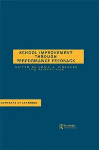Buy School Improvement Through Performance Feedback (English, A. J. Visscher | R. Coe) — BookShops.in