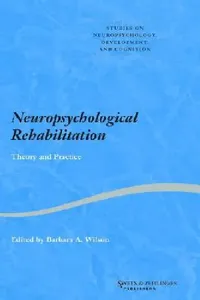 Buy Neuropsychological Rehabilitation (English, Barbara A. Wilson) — BookShops.in