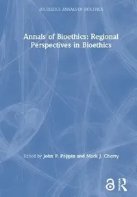 Buy Annals of Bioethics (English, Mark J. Cherry | John F. Peppin) — BookShops.in