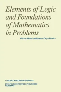 Buy Elements of Logic and Foundations of Mathematics in Problems (English, Wiktor Marek | Janusz Onyszkiewicz) — BookShops.in