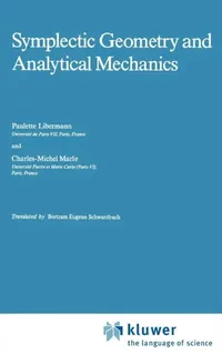 Buy Symplectic Geometry and Analytical Mechanics (English, P. Libermann | Charles-Michel Marle) — BookShops.in