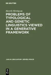 Buy Problems of Typological and Genetic Linguistics Viewed in a Generative Framework (English, Henrik Birnbaum) — BookShops.in