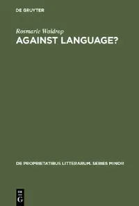 Buy Against Language? (English, Rosmarie Waldrop) — BookShops.in