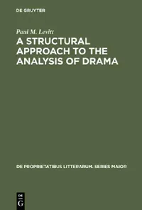 Buy A Structural Approach to the Analysis of Drama (English, Paul M. Levitt) — BookShops.in