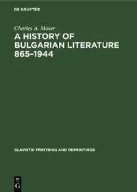 Buy A History of Bulgarian Literature 865-1944 (English, Charles A. Moser) — BookShops.in