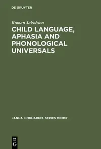 Buy Child Language, Aphasia and Phonological Universals (English, Roman Jakobson) — BookShops.in