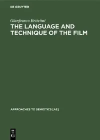 Buy The Language and Technique of the Film (English, Gianfranco Bettetini | David Osmond-Smith) — BookShops.in