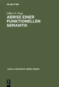 Buy Abriß einer funktionellen Semantik (English, Gábor O. Nagy) — BookShops.in