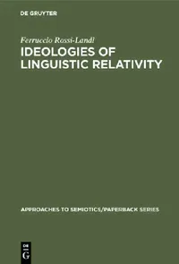 Buy Ideologies of Linguistic Relativity (English, Ferruccio Rossi-Landi) — BookShops.in