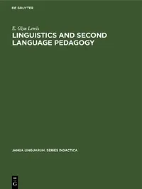 Buy Linguistics and Second Language Pedagogy (English, E. Glyn Lewis) — BookShops.in