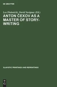 Buy Anton Čexov as a Master of Story-Writing (English, Leo Hulanicki | David Savignac) — BookShops.in