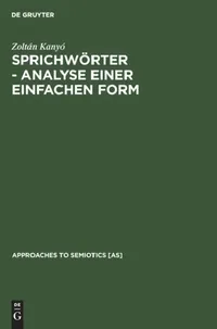 Buy Sprichwörter - Analyse Einer Einfachen Form (English, Zoltán Kanyó) — BookShops.in