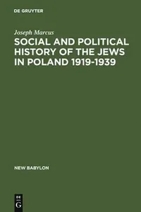 Buy Social and Political History of the Jews in Poland 1919-1939 (English, Joseph Marcus) — BookShops.in