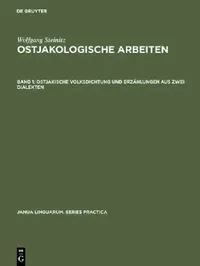 Buy Ostjakologische Arbeiten, Band 1, Ostjakische Volksdichtung und Erzählungen aus zwei Dialekten (English, Gert Sauer | Roman Jakobson) — BookShops.in