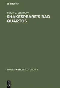 Buy Shakespeare's Bad Quartos (English, Robert E. Burkhart) — BookShops.in