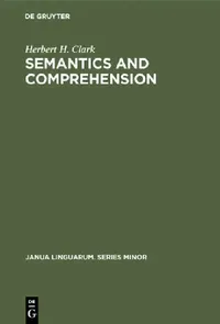 Buy Semantics and Comprehension (English, Herbert H. Clark) — BookShops.in