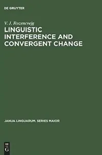 Buy Linguistic Interference and Convergent Change (English, V. J. Rozencvejg) — BookShops.in