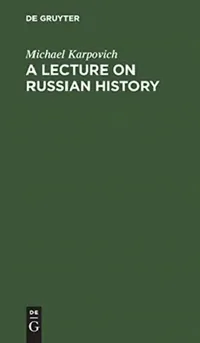 Buy A Lecture on Russian History (English, Michael Karpovich | Horace C. Lunt) — BookShops.in