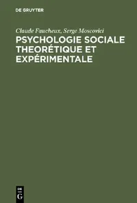 Buy Psychologie sociale theorétique et expérimentale (English, Claude Faucheux | Serge Moscovici) — BookShops.in