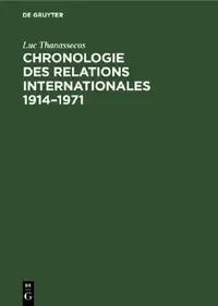 Buy Chronologie Des Relations Internationales 1914-1971 (English, Luc Thanassecos) — BookShops.in