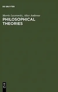 Buy Philosophical Theories (English, Morris Lazerowitz | Alice Ambrose) — BookShops.in