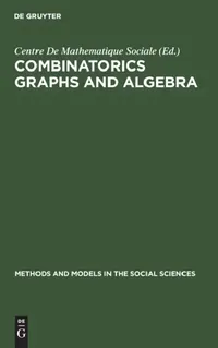 Buy Combinatorics Graphs and Algebra (English, Centre de Mathematique Sociale) — BookShops.in