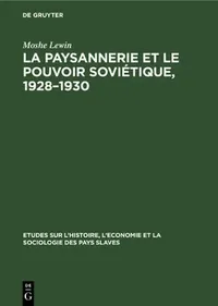 Buy La Paysannerie Et Le Pouvoir Soviétique, 1928-1930 (English, Moshe Roger Lewin Portal) — BookShops.in