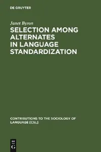 Buy Selection among Alternates in Language Standardization (English, Janet Byron) — BookShops.in