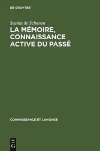 Buy La mémoire, connaissance active du passé (English, Scania De Schonen) — BookShops.in