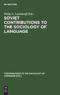 Buy Soviet Contributions to the Sociology of Language (English, Philip a. Luelsdorff) — BookShops.in