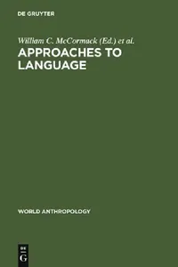 Buy Approaches to Language (English, William C. McCormack | Stephen A. Wurm) — BookShops.in