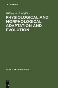 Buy Physiological and Morphological Adaptation and Evolution (English, William A. Stini) — BookShops.in