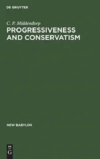Buy Progressiveness and Conservatism (English, C. P. Middendorp) — BookShops.in