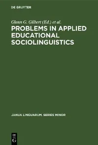 Buy Problems in Applied Educational Sociolinguistics (English, Glenn G. Gilbert | Jacob Ornstein) — BookShops.in